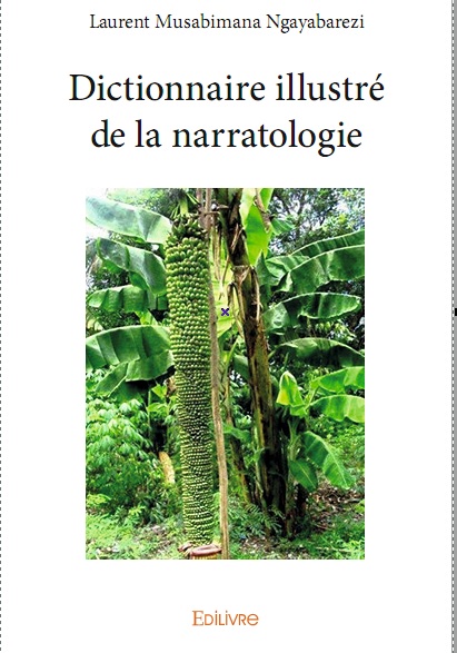Dictionnaire illustré  de la narratologie Laurent Musabimana Ngayabarezi